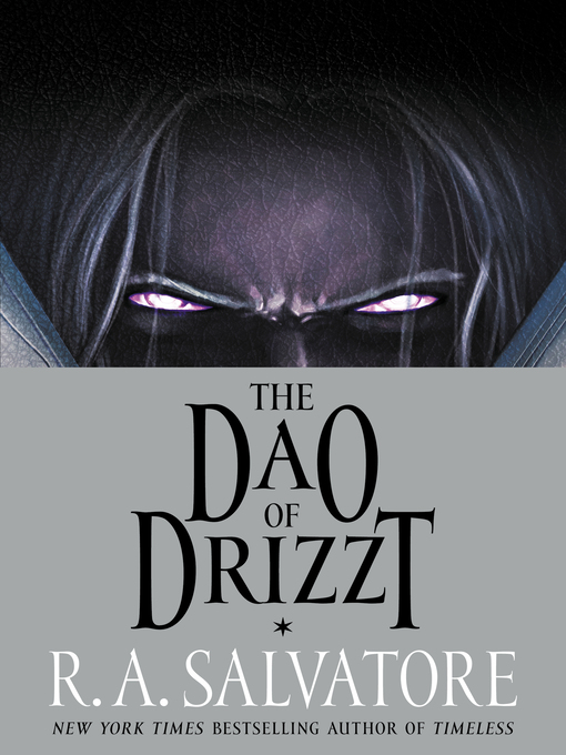 Title details for The Dao of Drizzt by R. A. Salvatore - Available